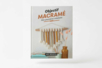 Livre : Objectif macrame : mes premieres creations - Creative Haberdashery Books – 10doigts.fr